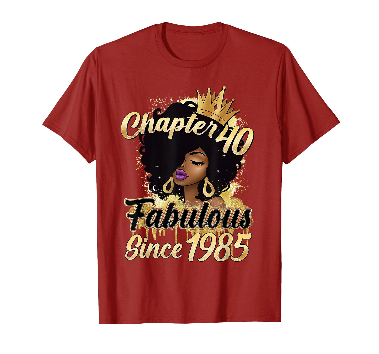 Chapter 40 Fabulous Since 1985 40th Birthday Melanin Women T-Shirt