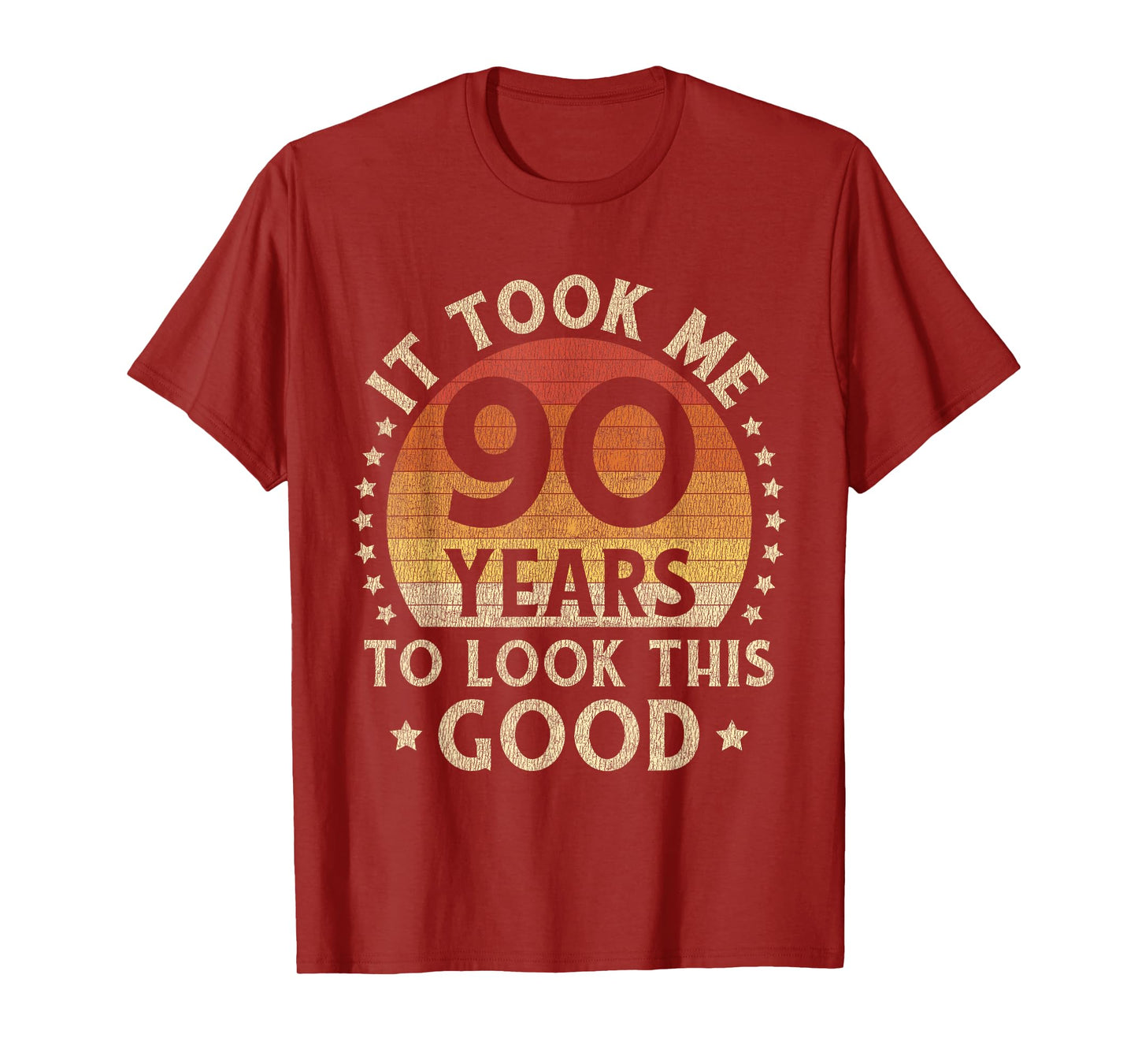 It Took Me 90 Years To Look This Good 90th Birthday Gift T-Shirt