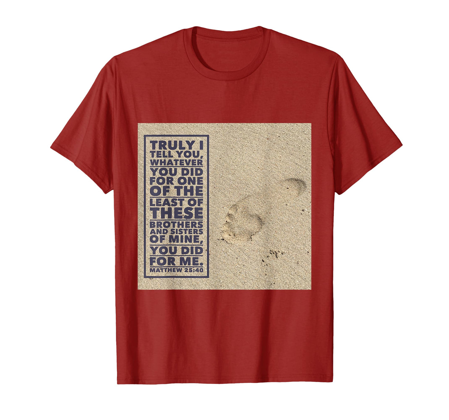Matthew 25:40 Bible Verse John 3:16 Jesus T-Shirt T-Shirt