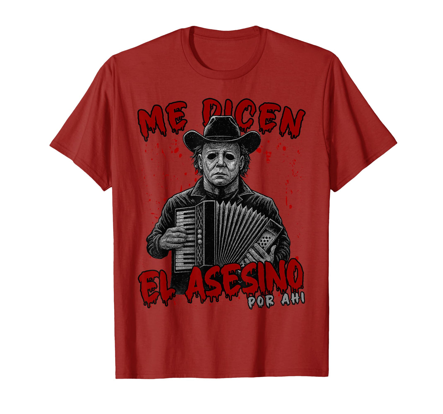 Me dicen el asesino por ahi Funny Mexican Halloween T-Shirt