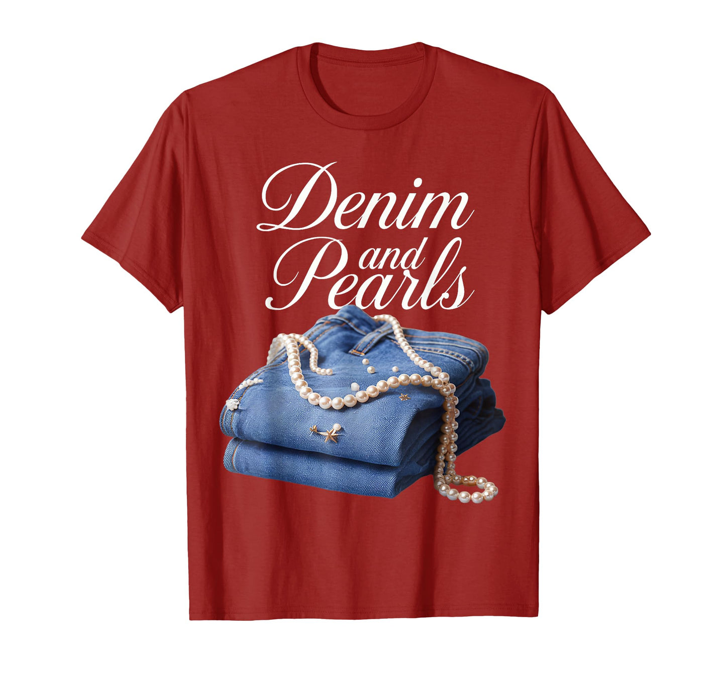 Denim and Pearls for Ladies Denim with pearls jeans T-Shirt