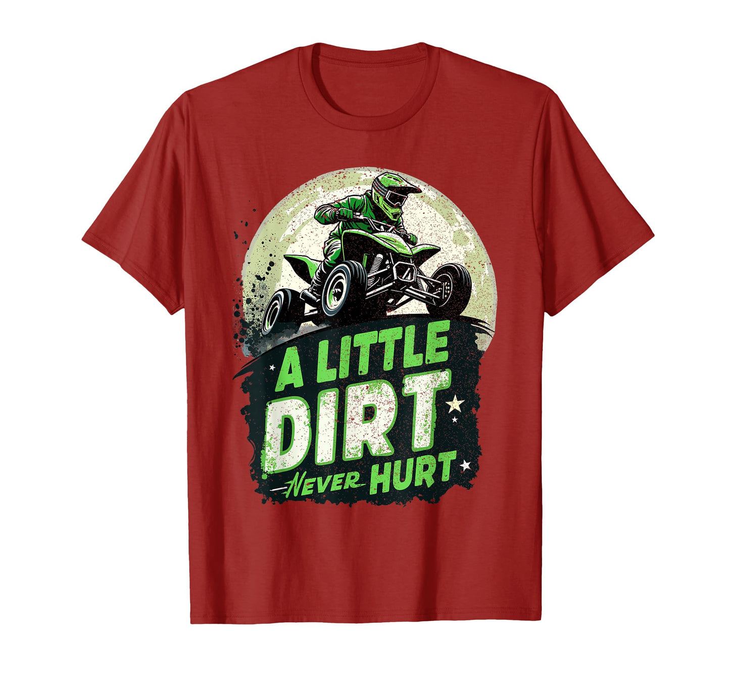 ATV & Quad, 4 Wheeler | A Little Dirt Never Hurt | Boy, Men T-Shirt