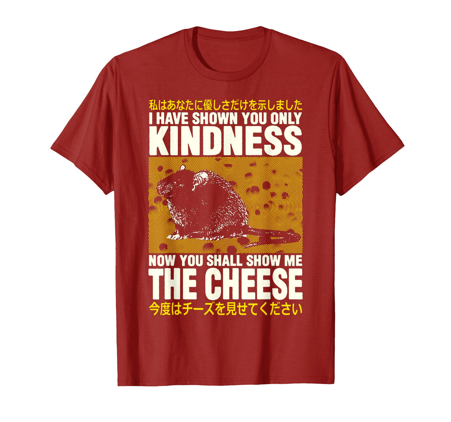 Show Me The Cheese Rat T-Shirt Show Me The Cheese Rat T-Shirt