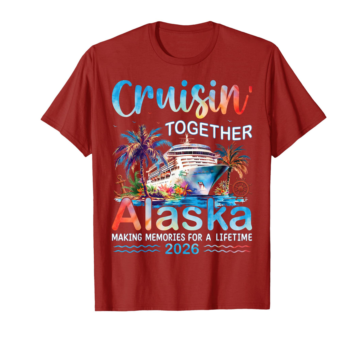 Cruisin' Together Alaska 2026 Family Vacation Cruise T-Shirt