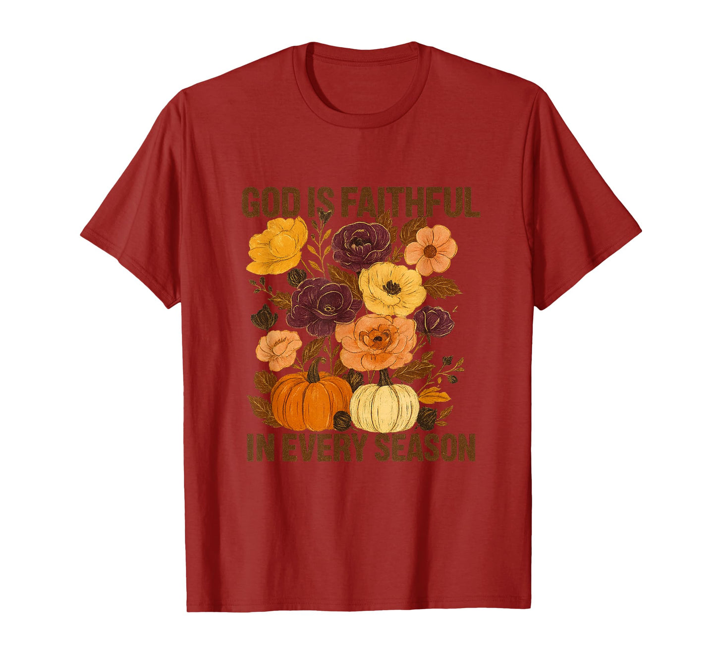 God with Faithful Florals Touch in Every Season T-Shirt