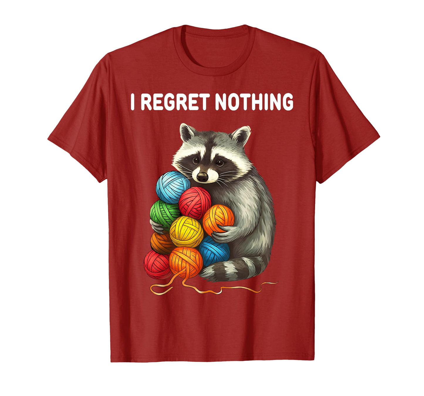 I Regret Nothing Funny Raccoon Yarn Lover T-Shirt