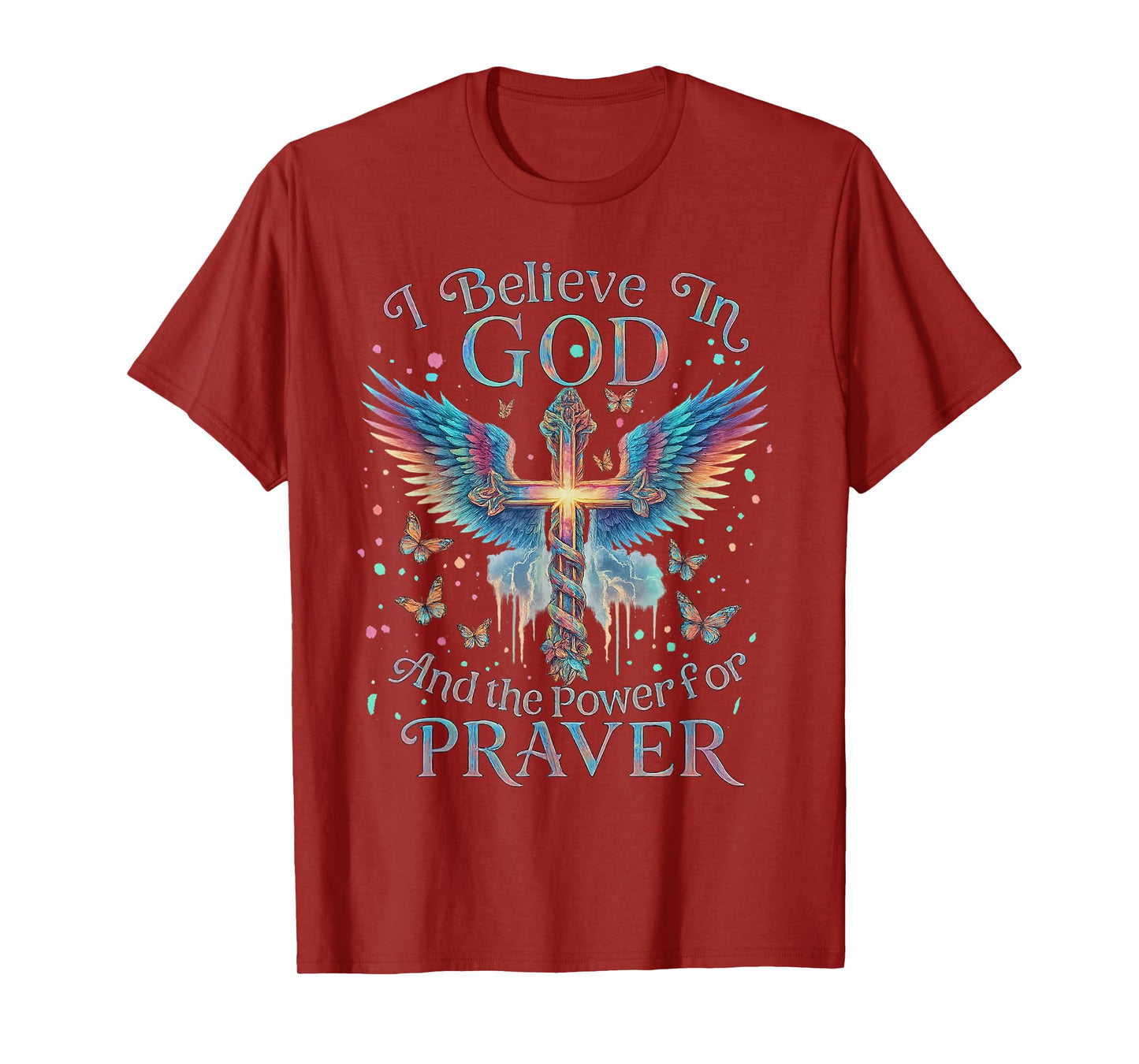 I Believe in God and The Power of Prayer Butterfly Cross T-Shirt