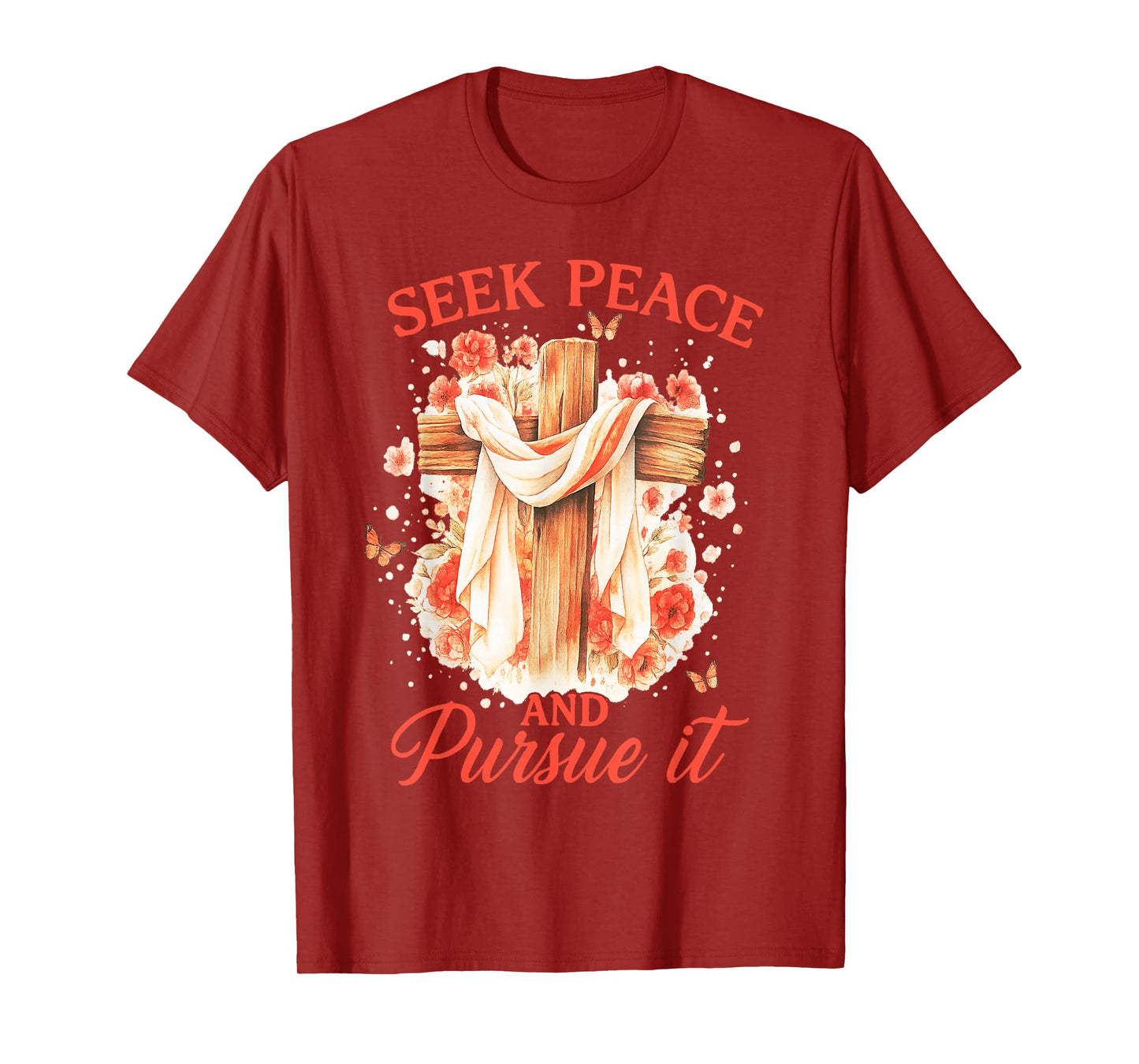 Seek Peace and Pursue It Flower Cross Faith T-Shirt