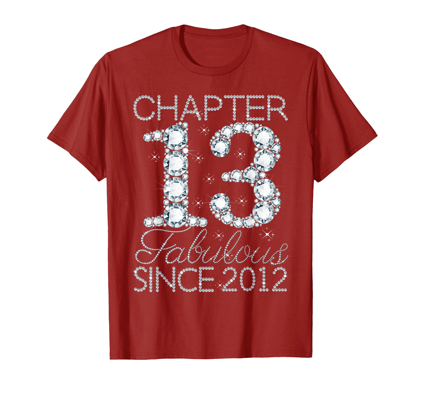 Chapter 13 Fabulous Since 2012 Happy 13th Birthday Girl T-Shirt