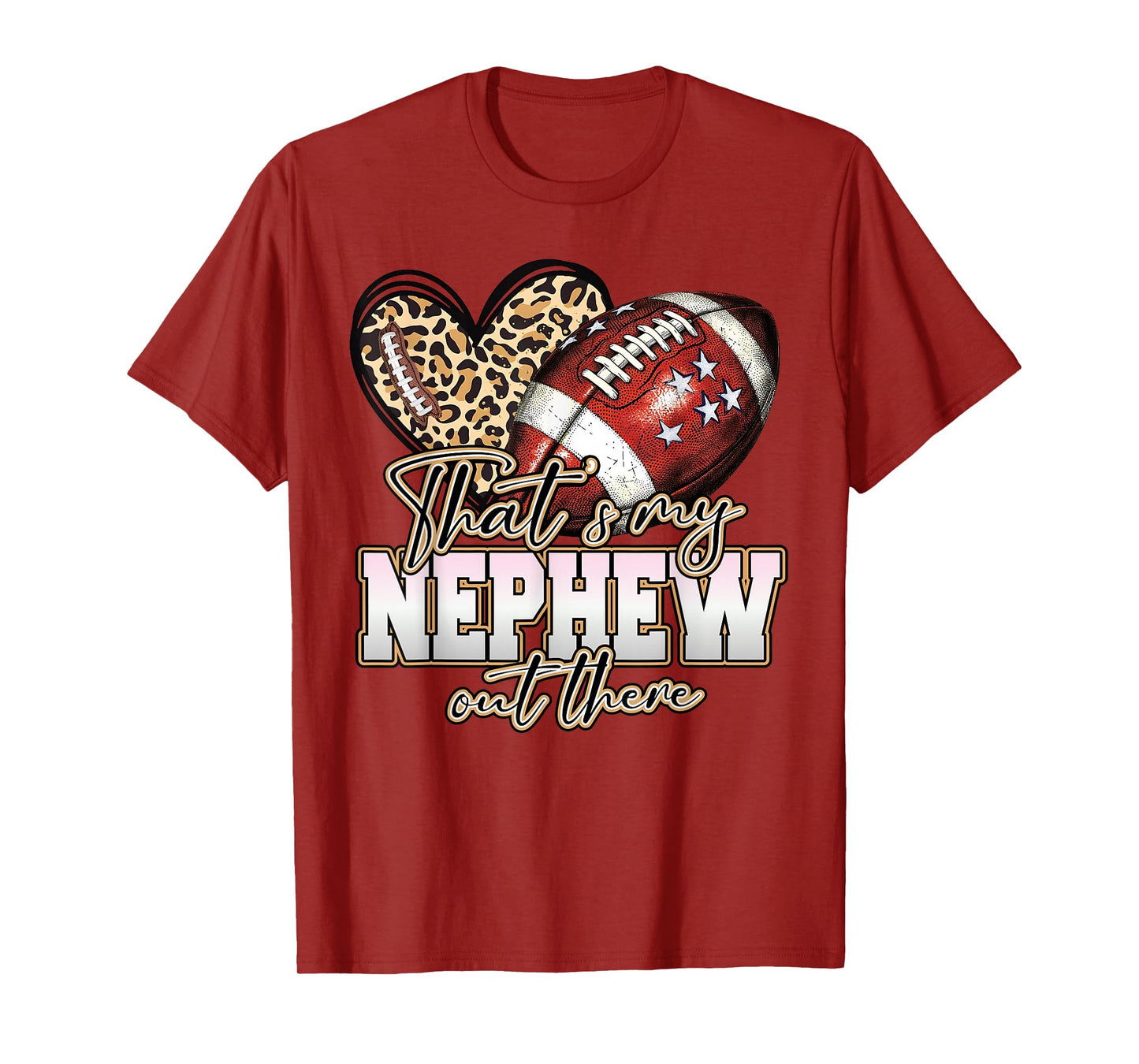 Thats My Nephew Out There Funny Football Aunt Uncle Game Day T-Shirt