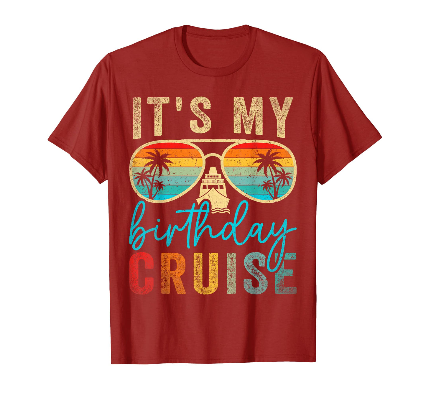 Family Birthday Cruising Sunglasses It's my Birthday Cruise T-Shirt