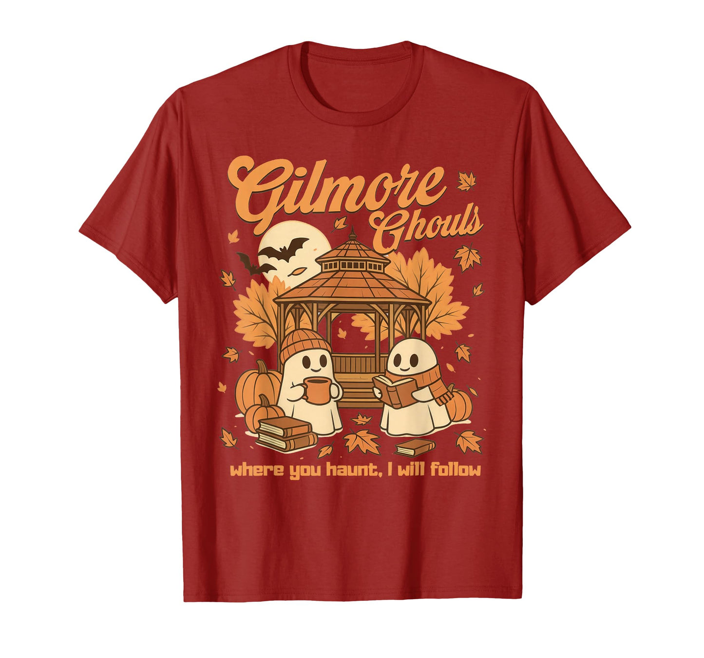 Gilmore Ghouls Where You Haunt I Will Follow Halloween Ghost T-Shirt