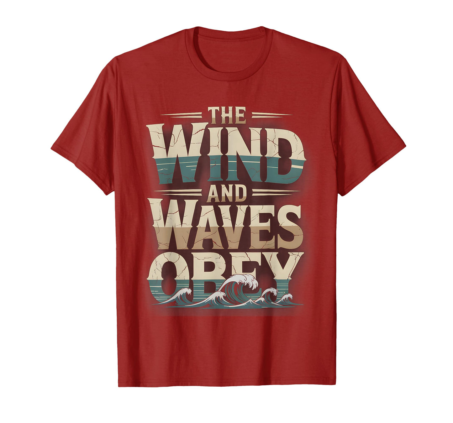 The Wind and Waves Obey Inspirational Religious Faith LLC T-Shirt