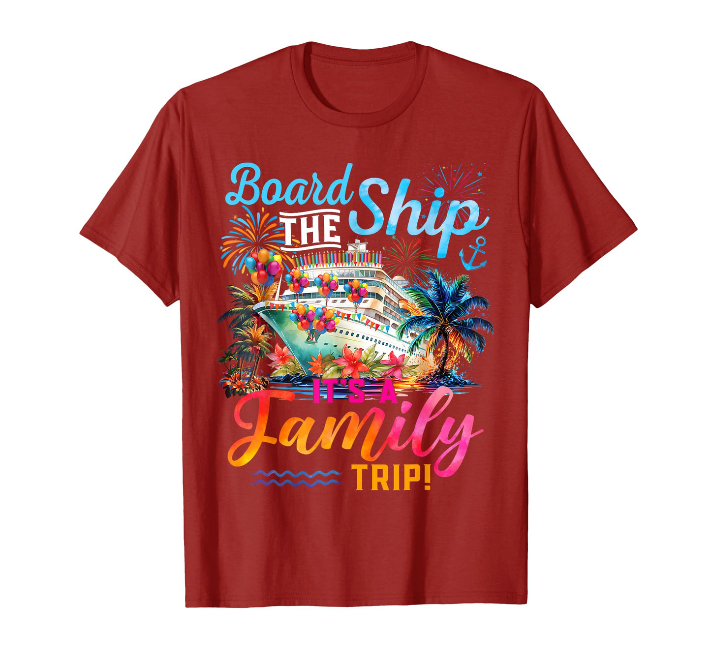 Board The Ship It's A Family Trip Matching Cruise Squad T-Shirt