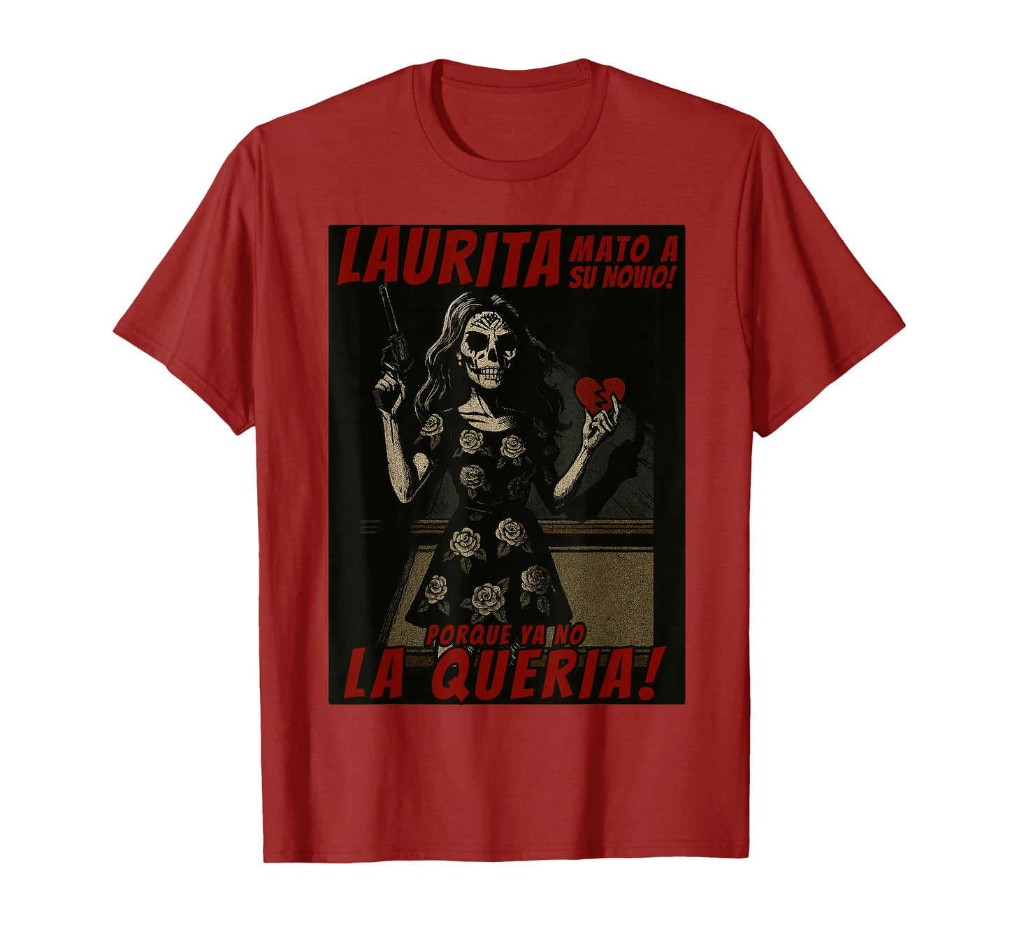 Laurita mato a su Novio Funny Mexican Halloween T-Shirt
