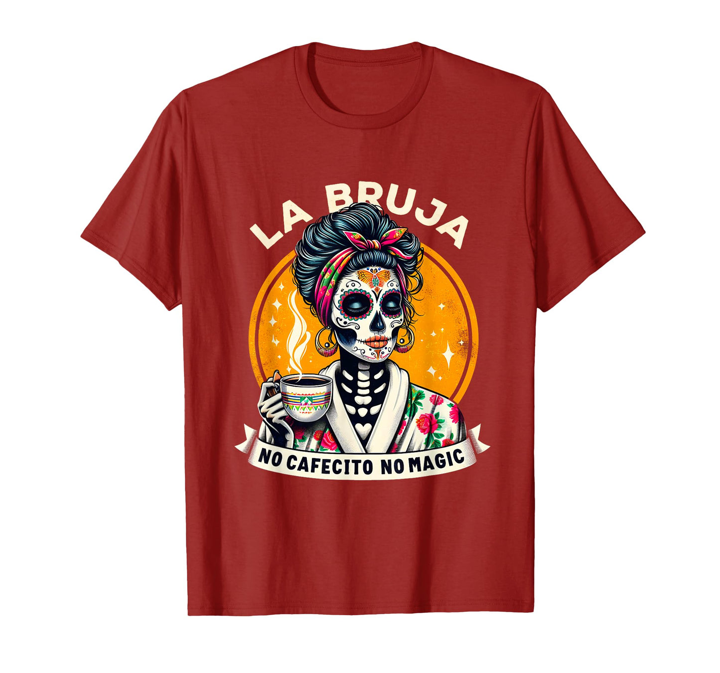 Funny Skeleton Women Coffee La Bruja No Cafecito No Magic T-Shirt