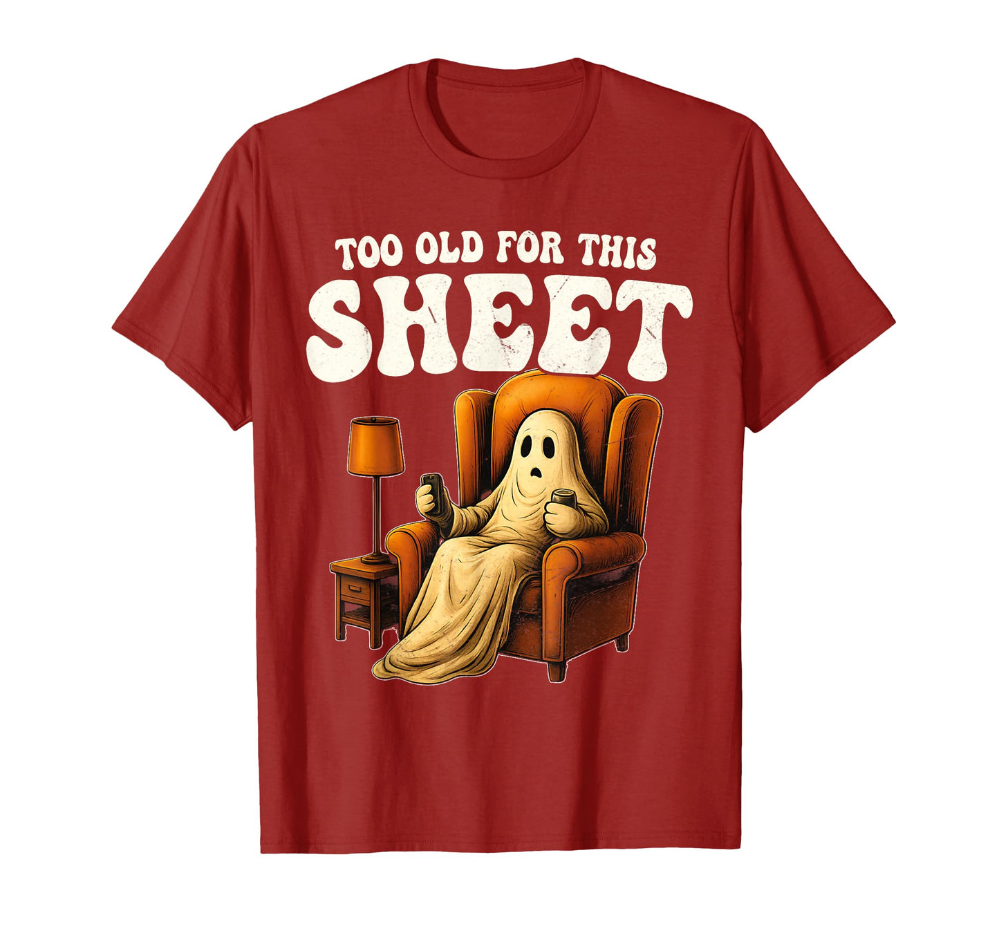 Too Old for This Sheet Vintage Halloween 2025 Ghost Funny T-Shirt