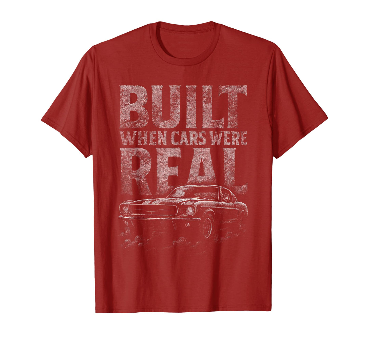 Built When Cars were Real Tshirt Funny Old Classic Car Lover T-Shirt