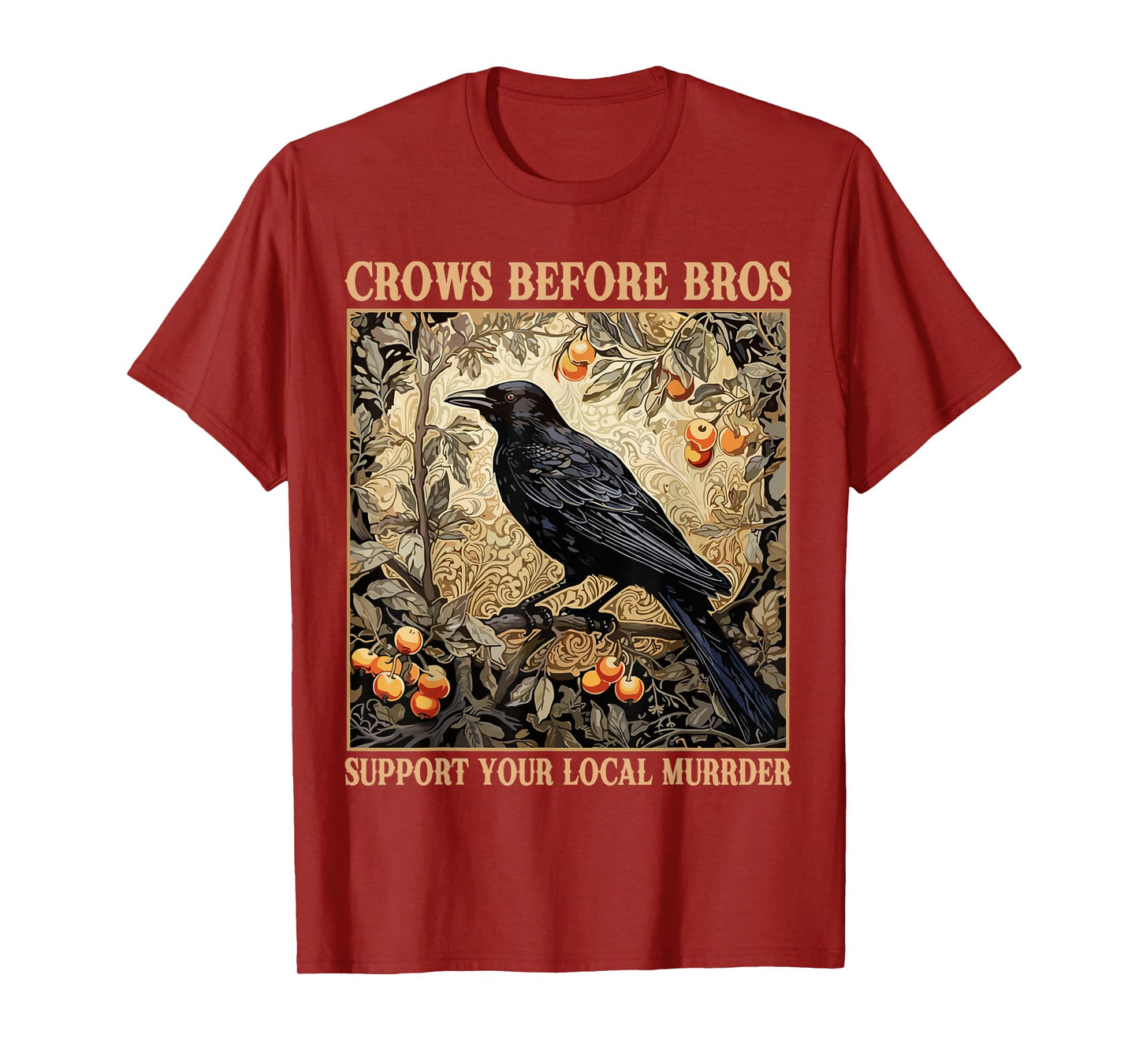 Crows Before Bros Support Your Local Murder Funny Halloween T-Shirt