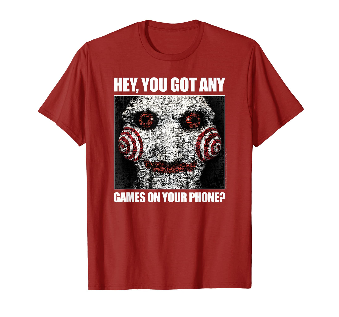 Saw Got Any Games on Your Phone Jigsaw Meme Horror Movie T-Shirt