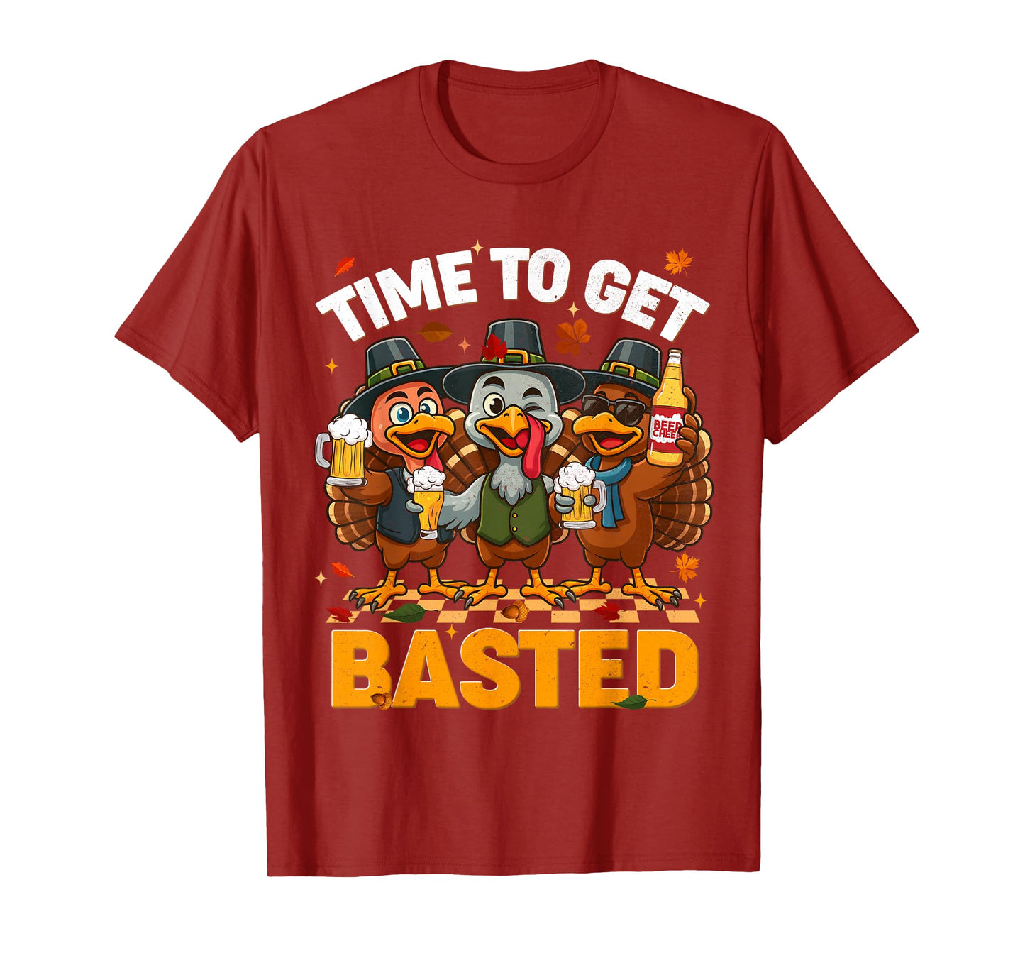 Time to Get Basted Funny Turkey Drink Fall Thanksgiving Men T-Shirt