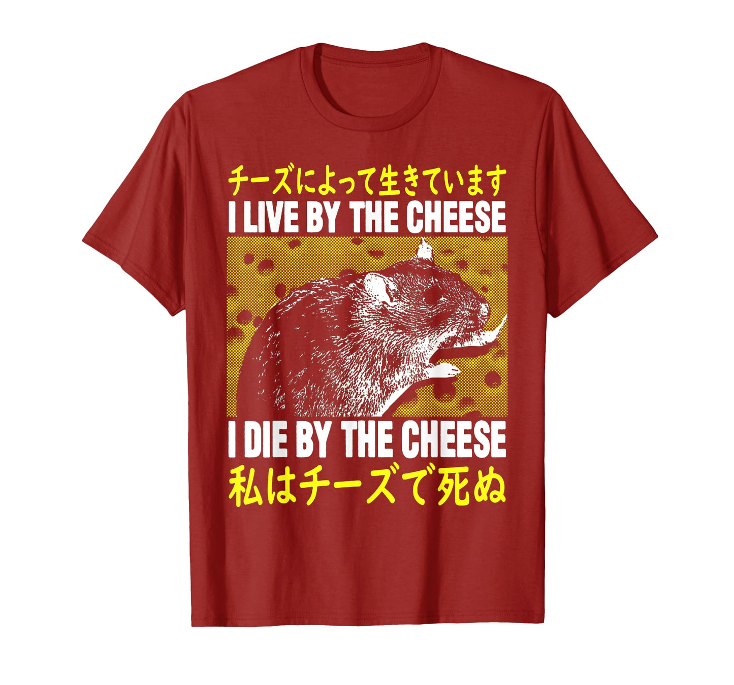 I Live By The Cheese Rat T-Shirt I Live By Cheese Rat T-Shirt