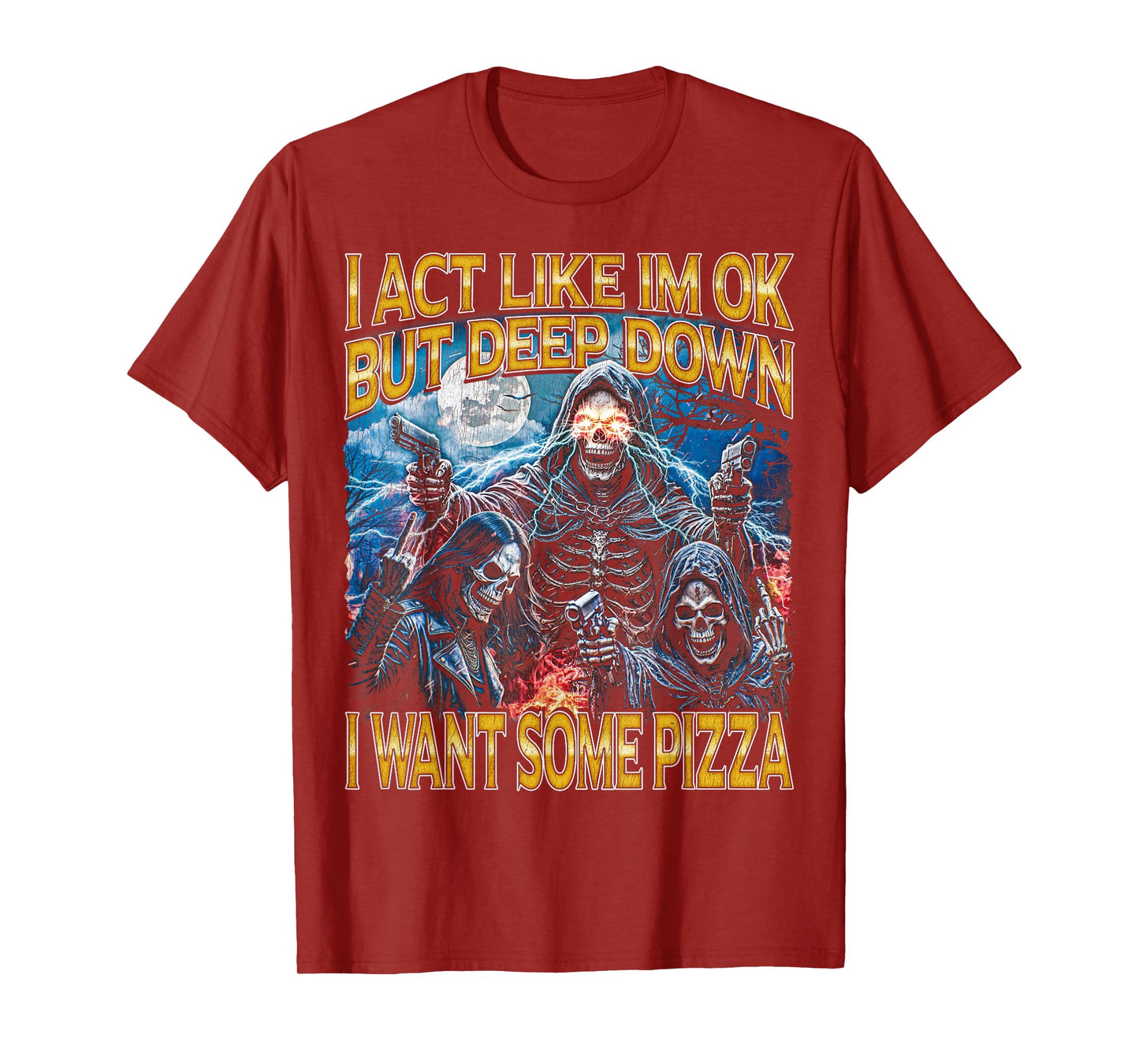 I Want Some Pizza - Horror Bootleg Cool Hard Skeleton Meme T-Shirt