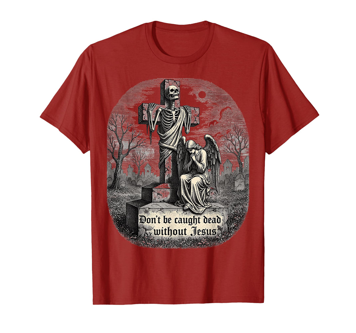Christian Halloween Don't Be Caught Dead Without Jesus T-Shirt