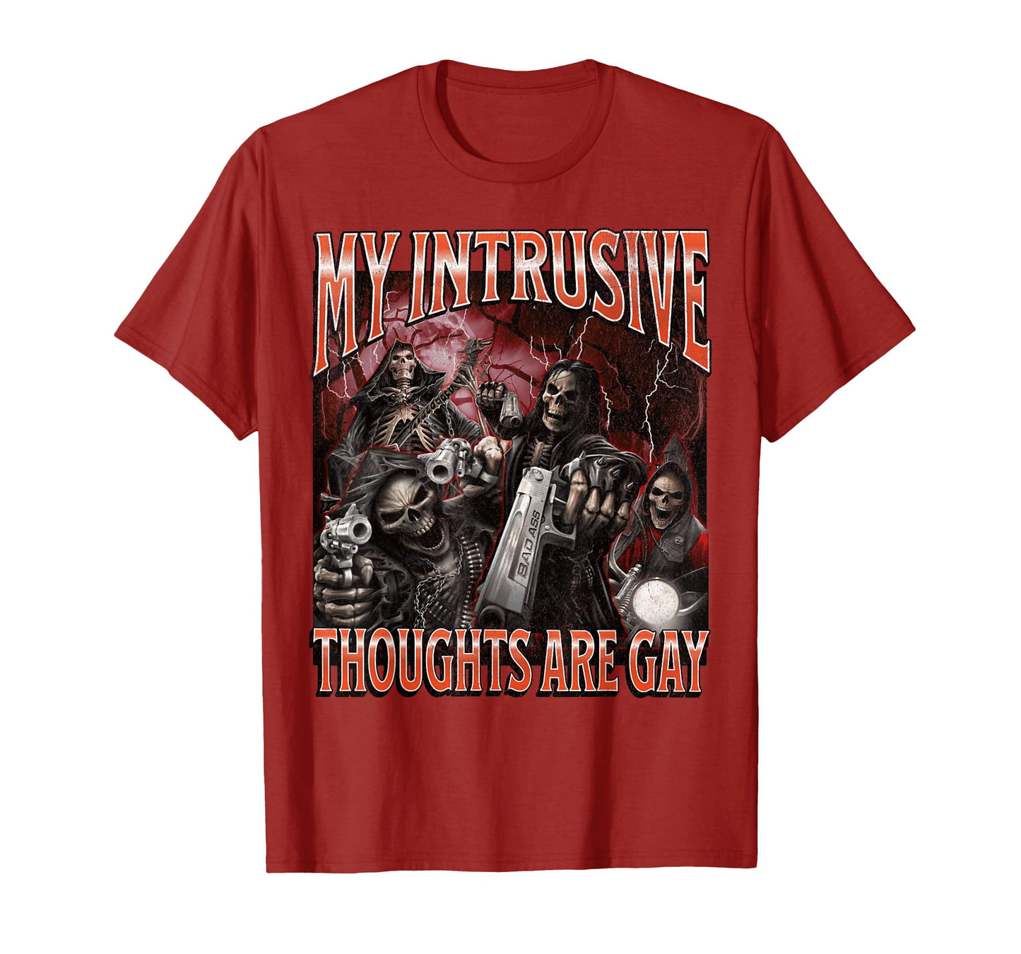 My Intrusive Thoughts Are Gay Funny Hard Skeleton Meme T-Shirt