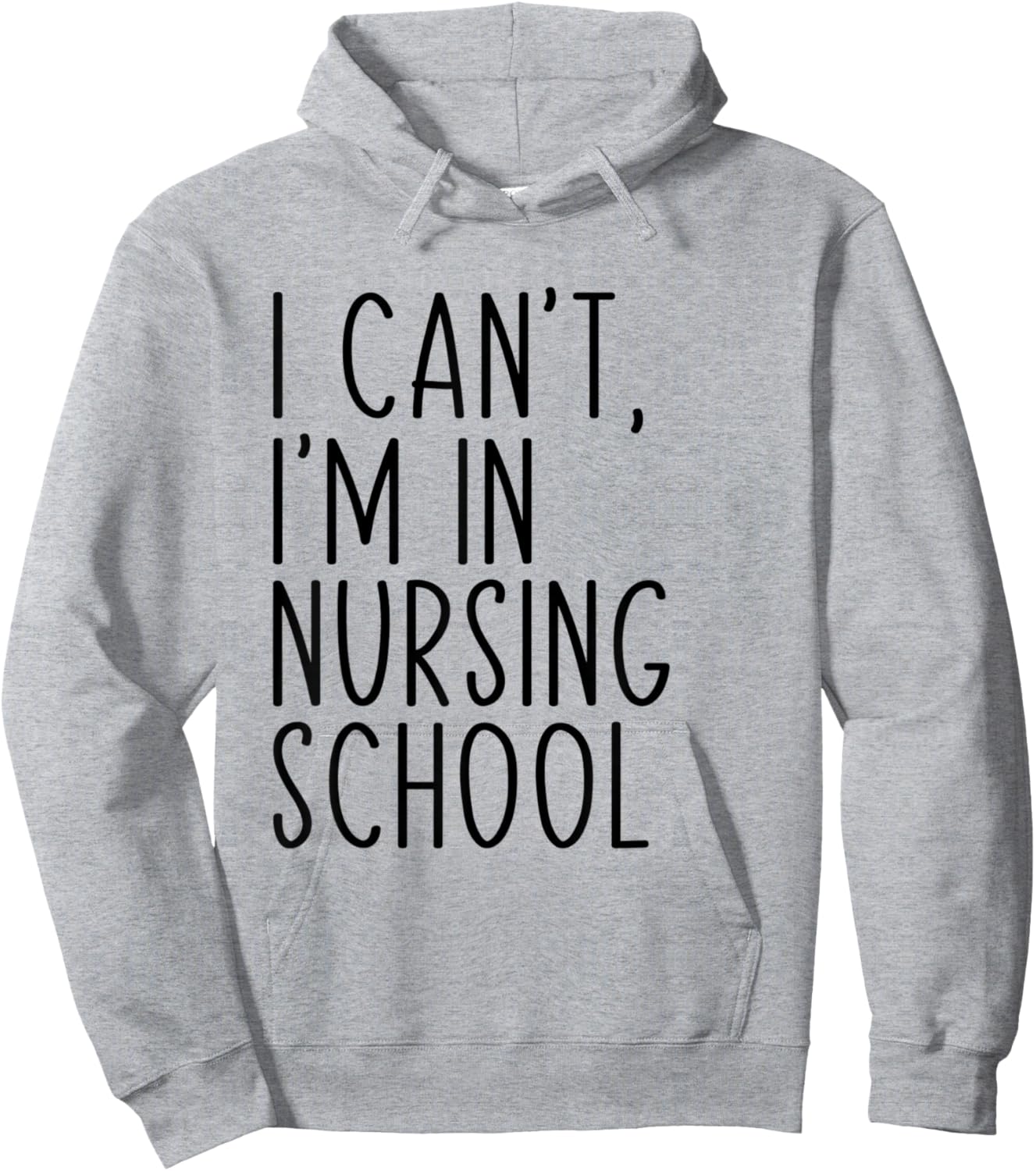 I Can't I'm In Nursing School Funny Student Nurse Hoodie - Hoodie | Ash