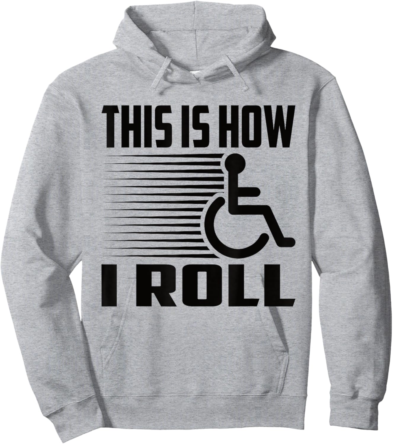 This Is How I Roll Handicap Wheelchair Paraplegic Hoodie - Hoodie | Ash