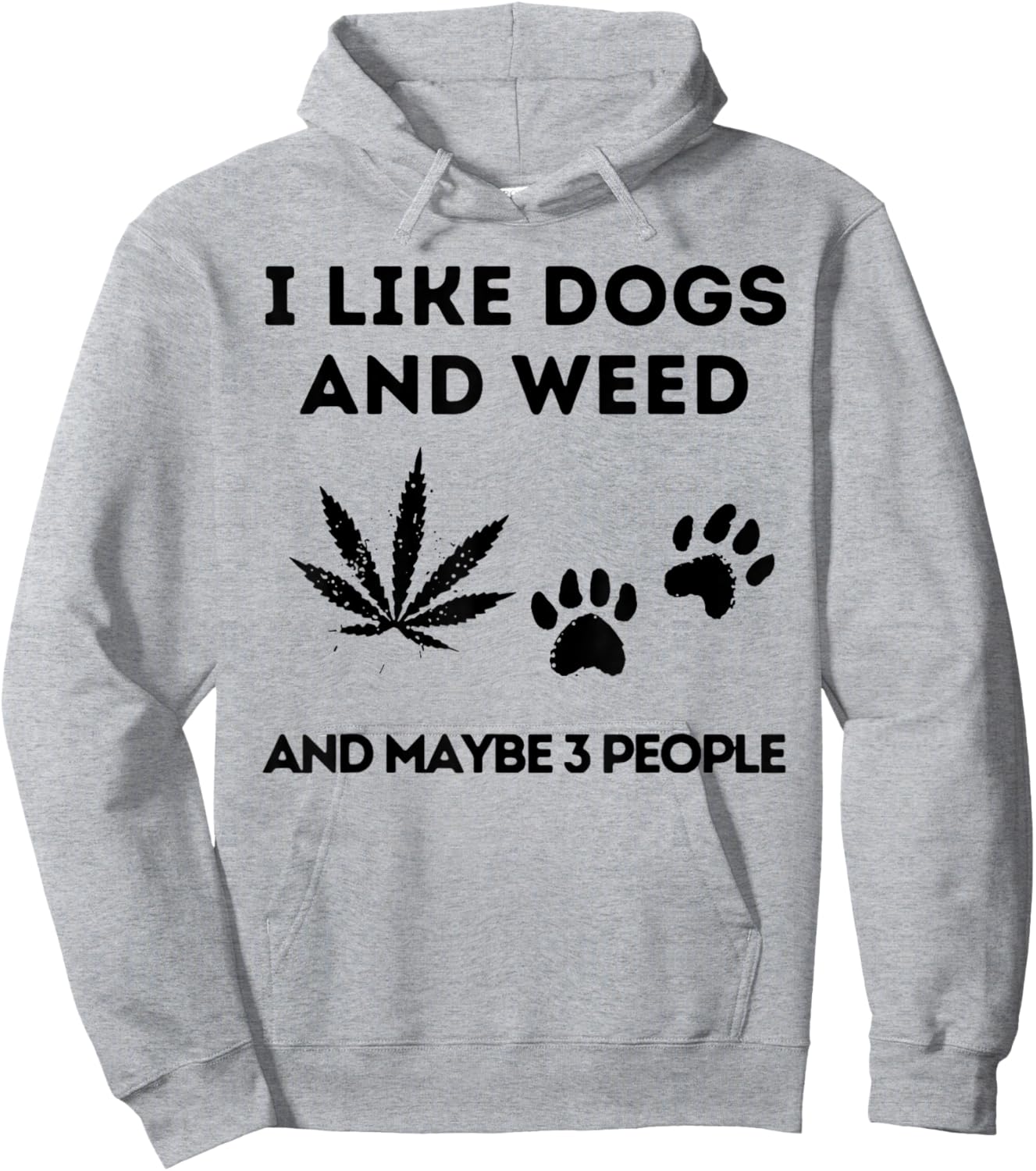 I Like Dogs And Weed And Maybe 3 People Hoodie - Hoodie | Ash