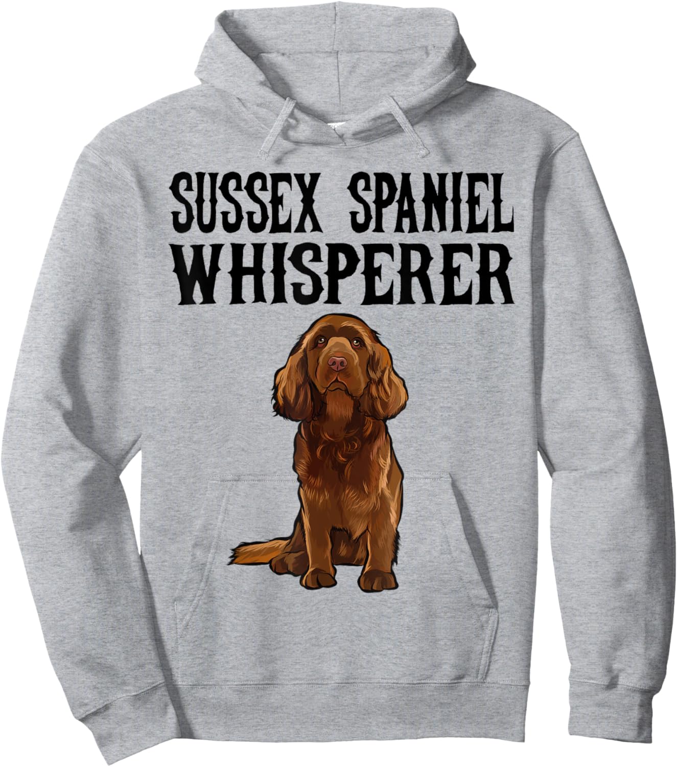 Sussex Spaniel Wisperer Funny Dog Lover Gift Men Women Kids Hoodie - Hoodie | Ash