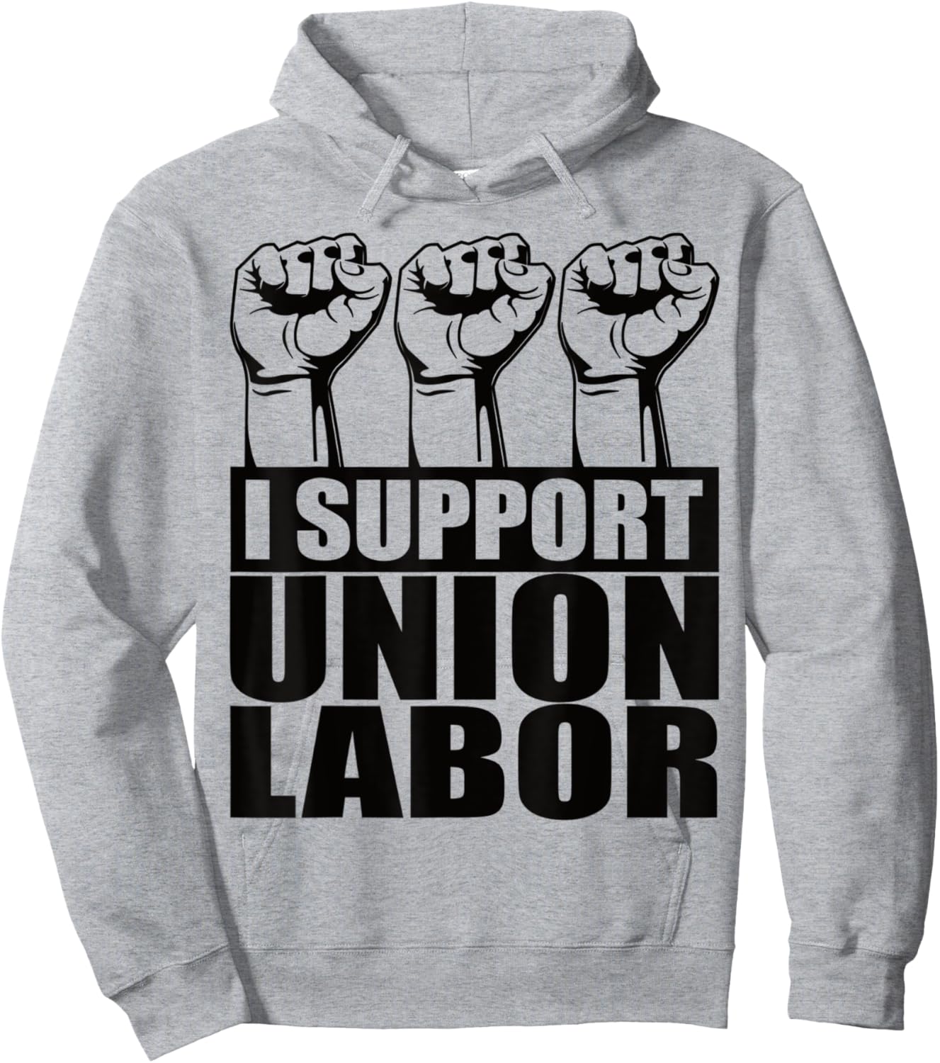 I Support Union Labor Union Strong For Proud Union Worker Hoodie - Hoodie | Ash