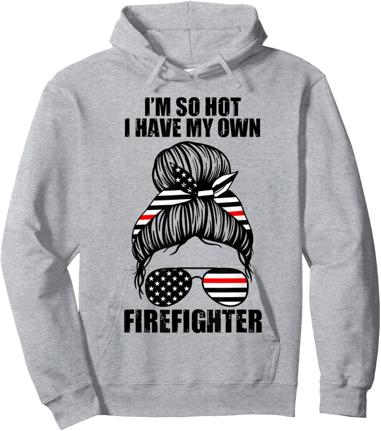 I'm so hot I have my own firefighter firefighters fire Hoodie - Hoodie | Ash