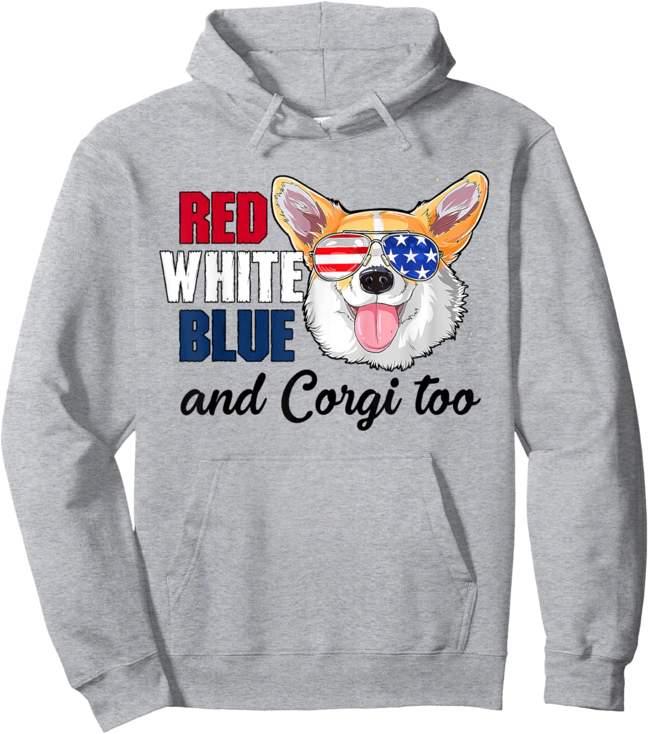 Red White Blue And Corgi Too Funny Dog 4th Of July Hoodie - Hoodie | Ash