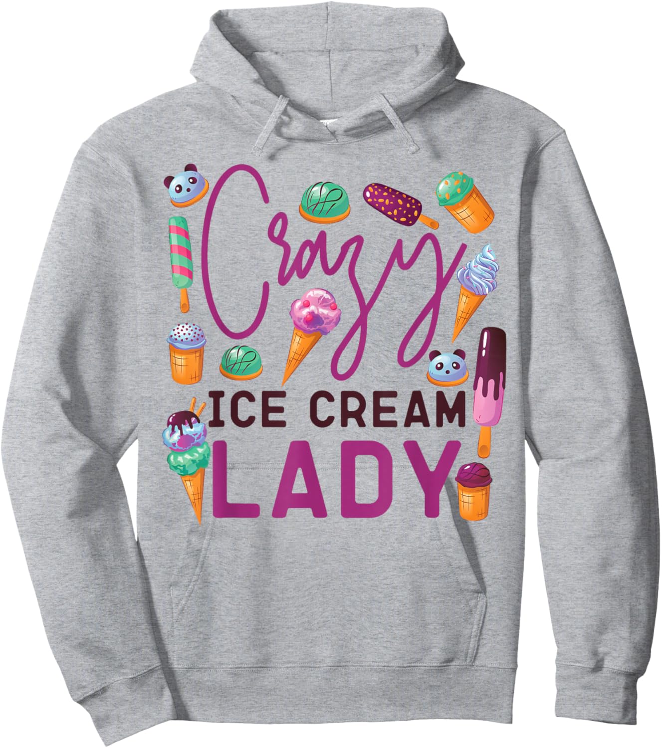 Ice Cream Girl Cone Popsicle Crazy Ice Cream Lady Hoodie - Hoodie | Ash