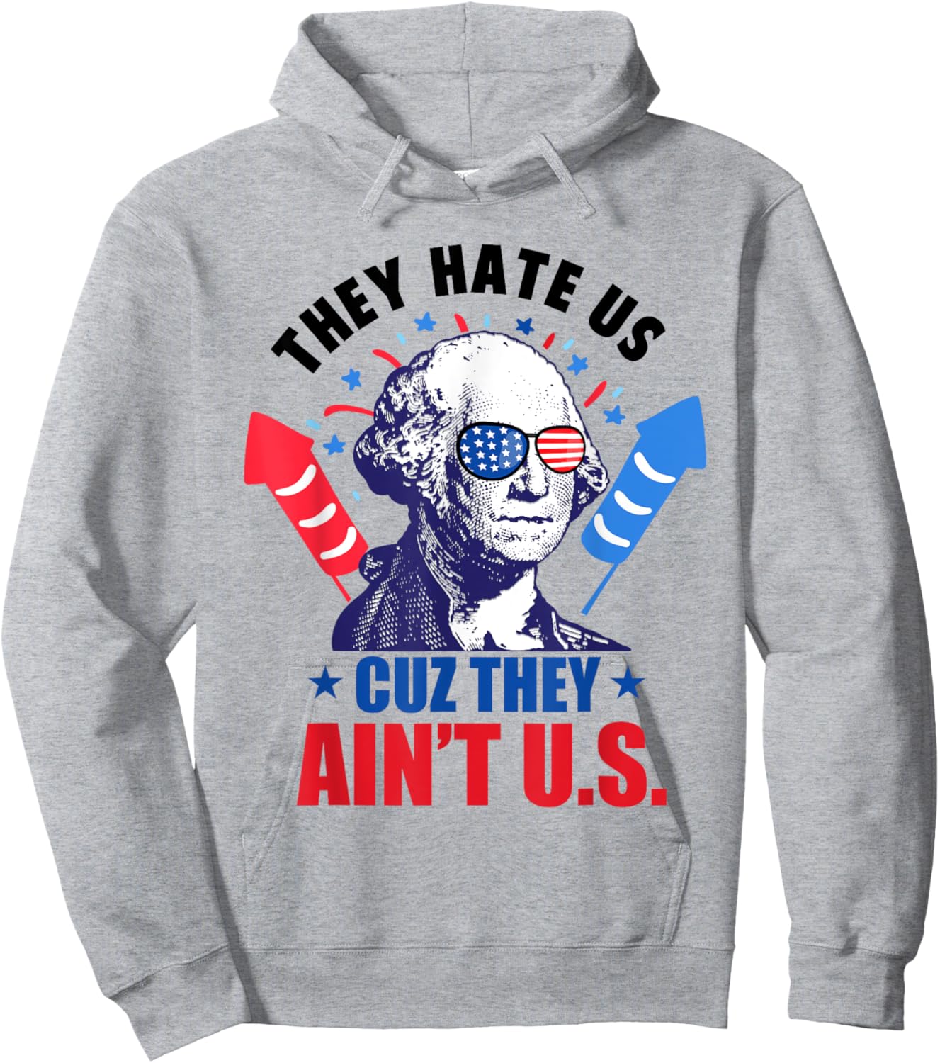 They Hate Us Cuz They Ain't Us Fireworks 4th Of July Funny Women Men Hoodie - Hoodie | Ash
