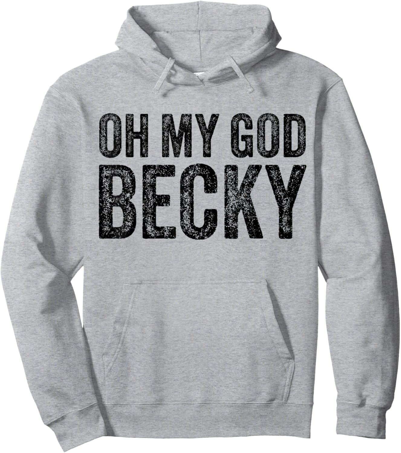 Oh My God Becky 80's 90's Music Lover Hoodie - Hoodie | Ash