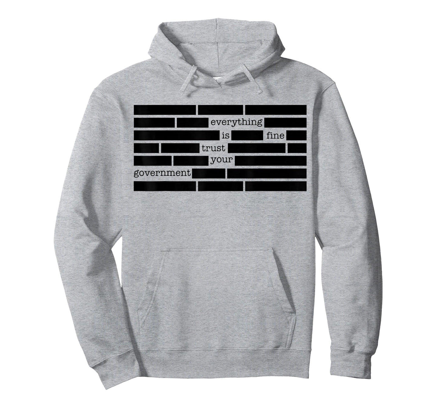 Everything is Fine Trust Your Government Men Women T-Shirt