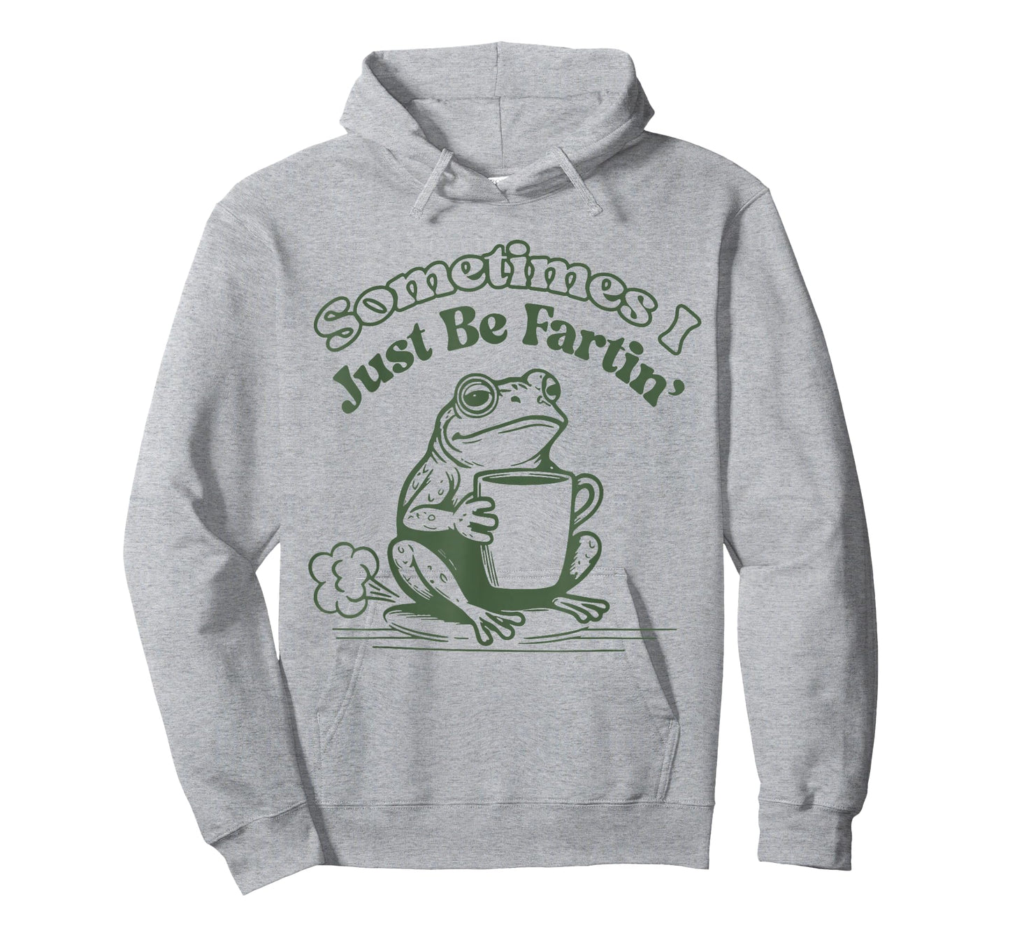 Sometimes I Just Be Fartin' Frog Humor Men Woman T-Shirt