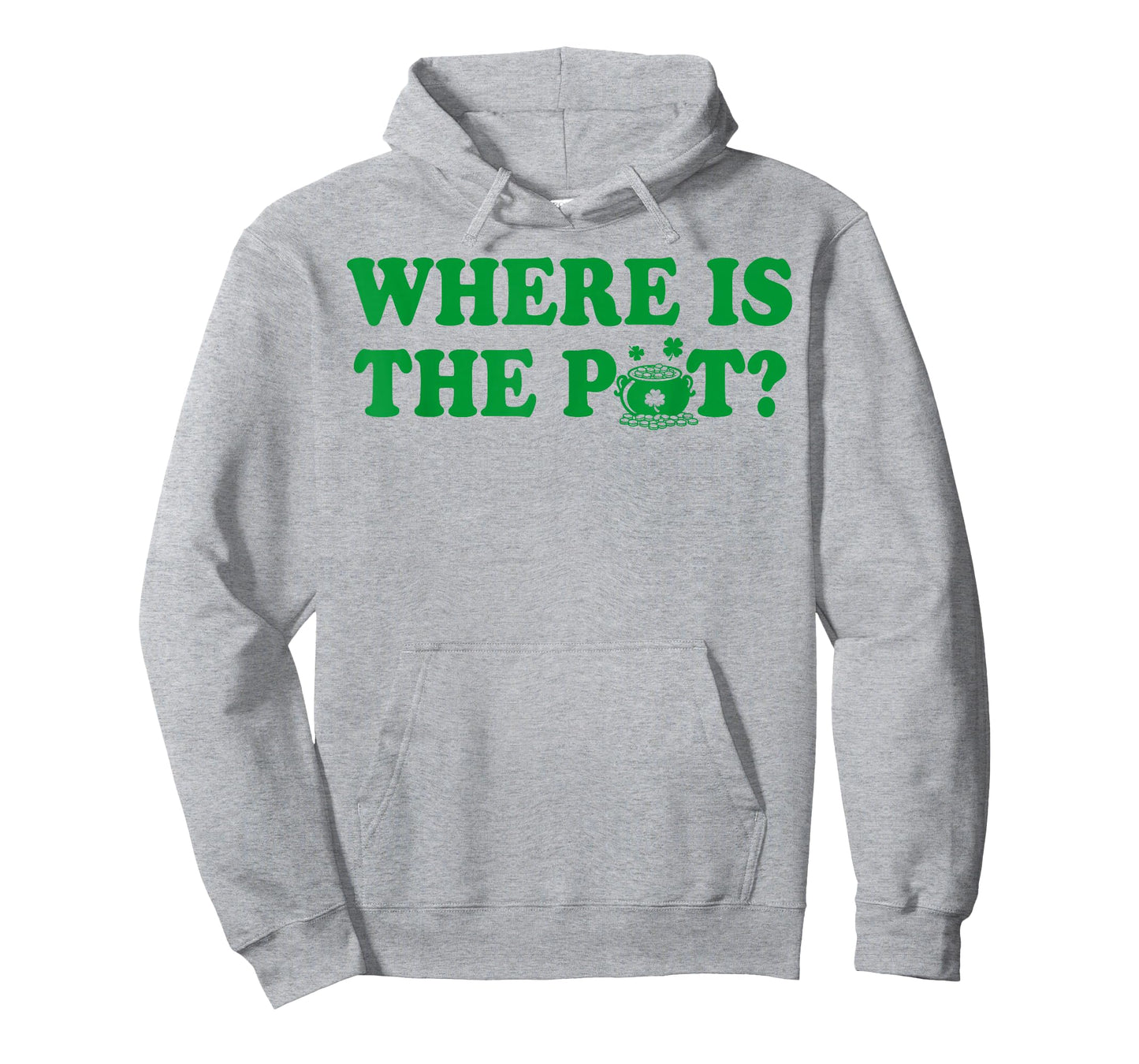 Where is The Pot Gold Shamrock St Patricks Day Lucky Clover T-Shirt