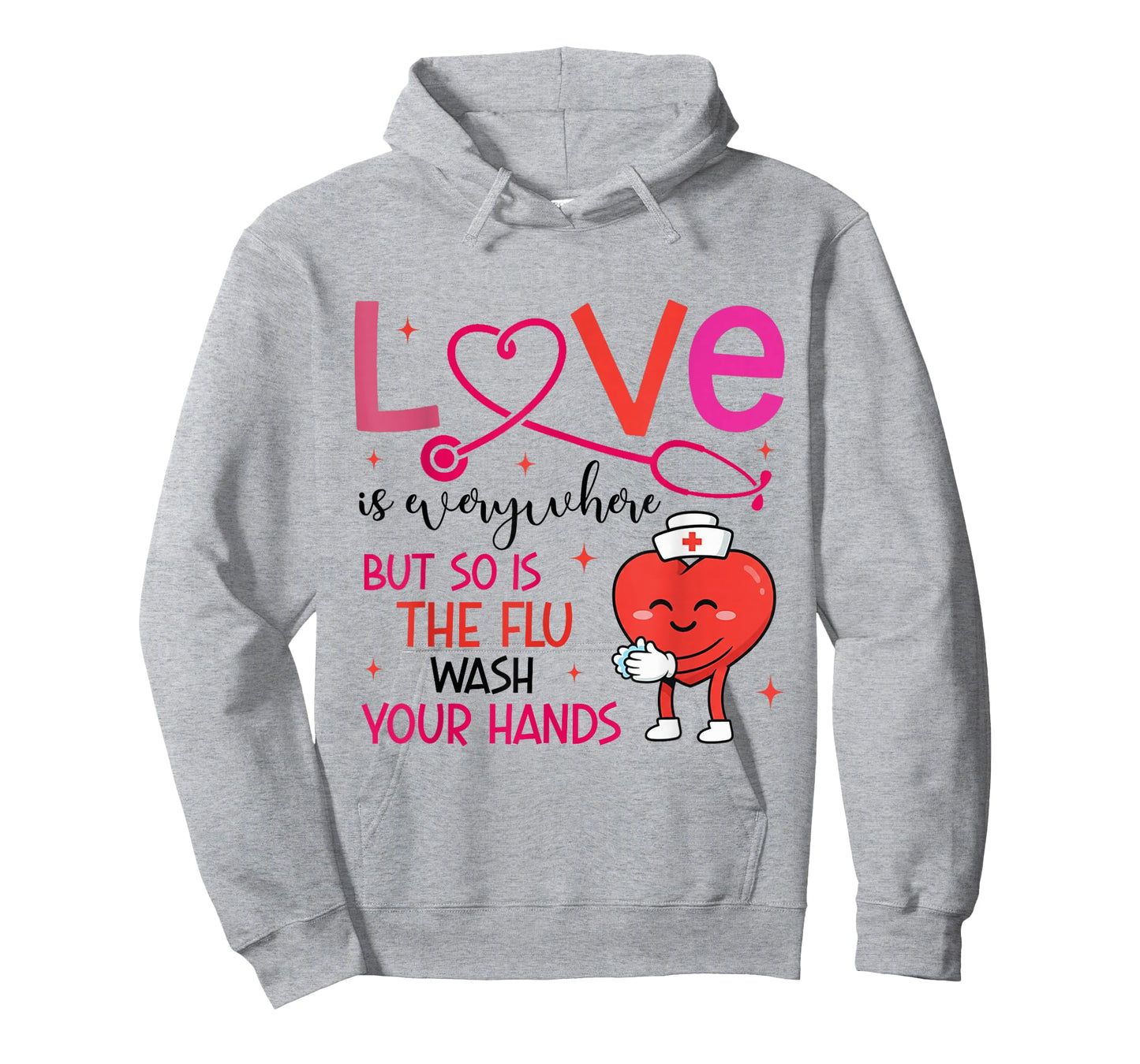 Love is Everywhere But So is The Flu T-Shirt
