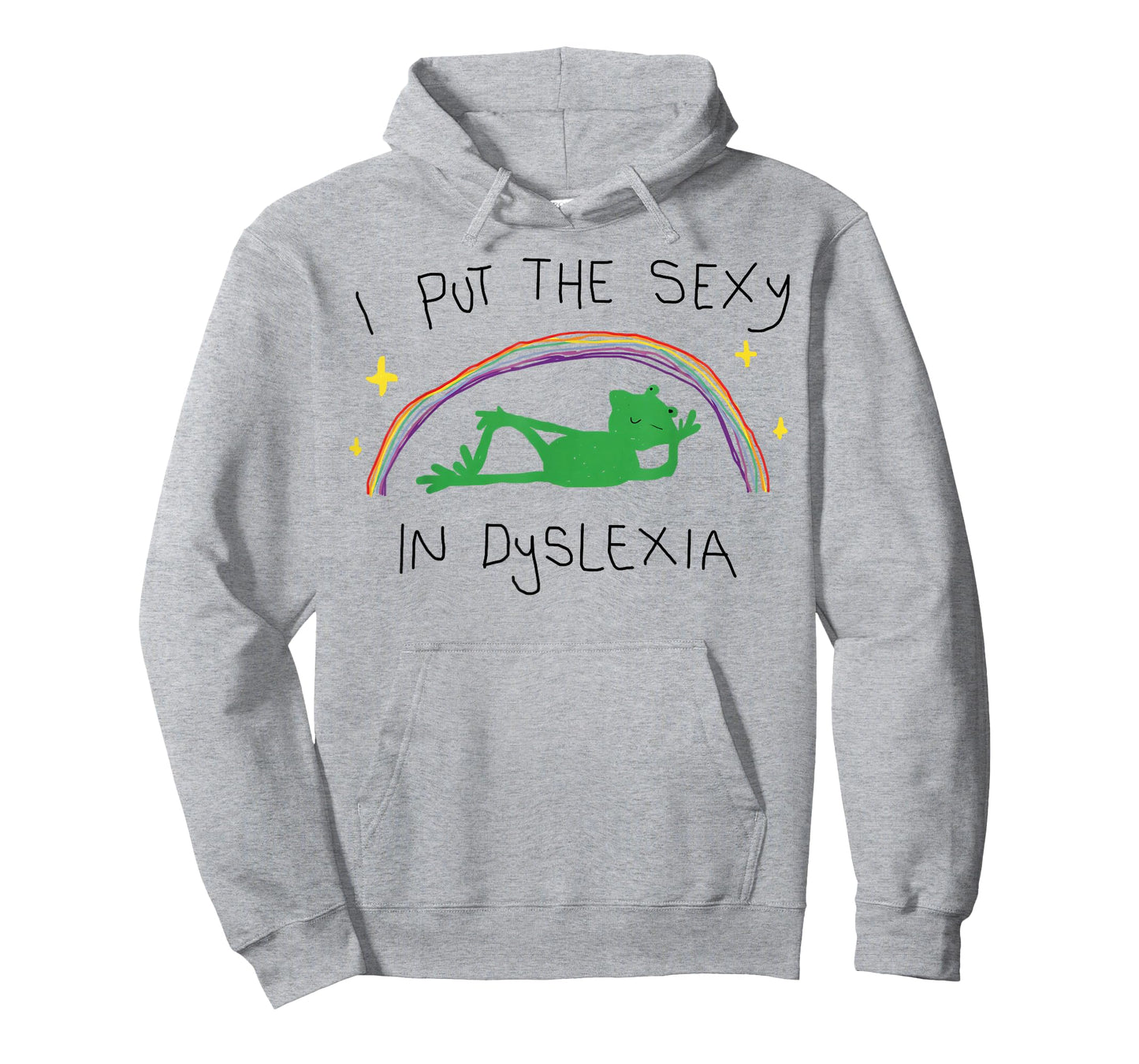 I Put The Sexy in Dyslexia T-Shirt