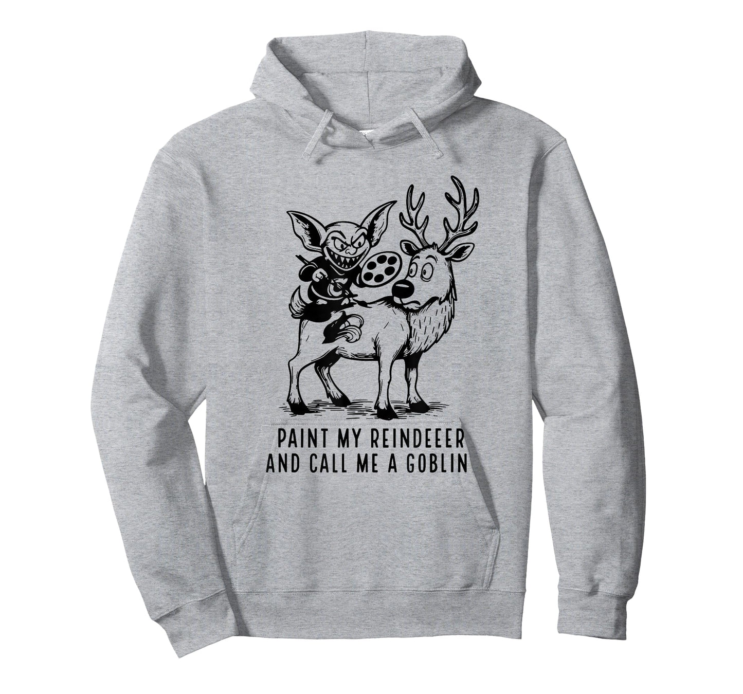 Paint My Reindeer and Call Me A Goblin T-Shirt