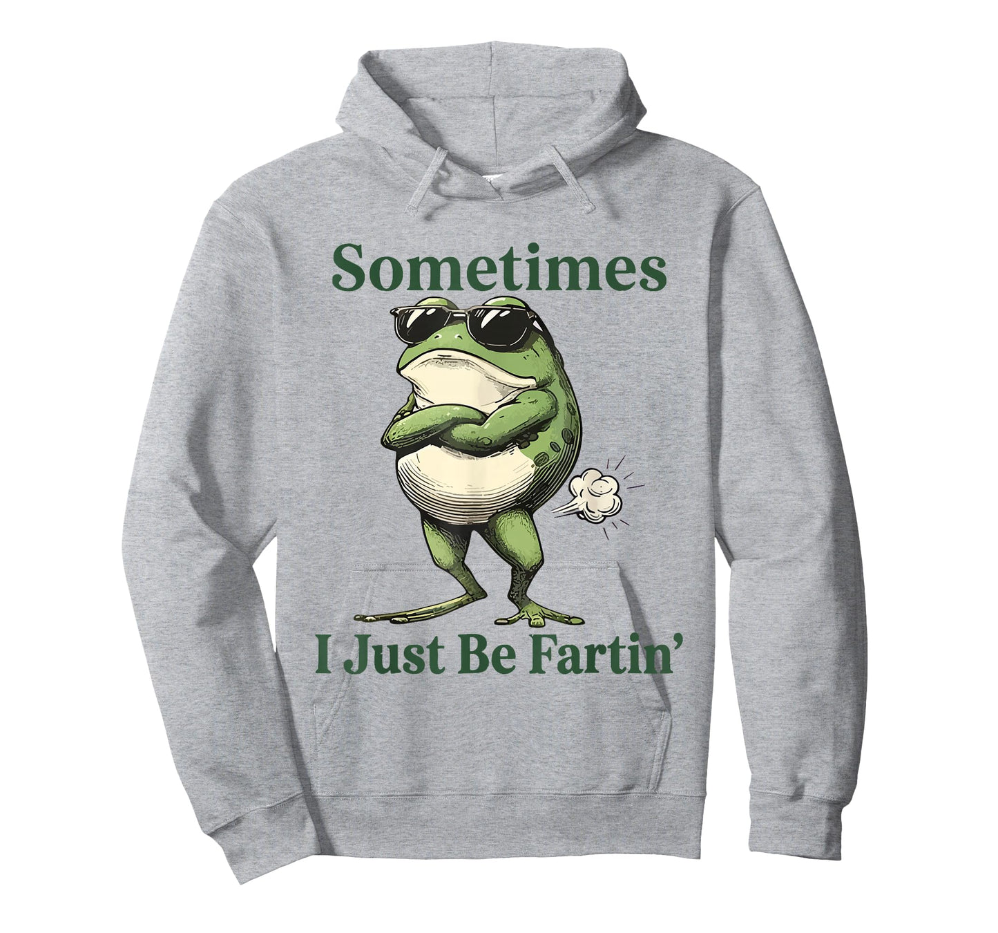 Sometimes I Just Be Fartin' Frog Humor Men Woman T-Shirt