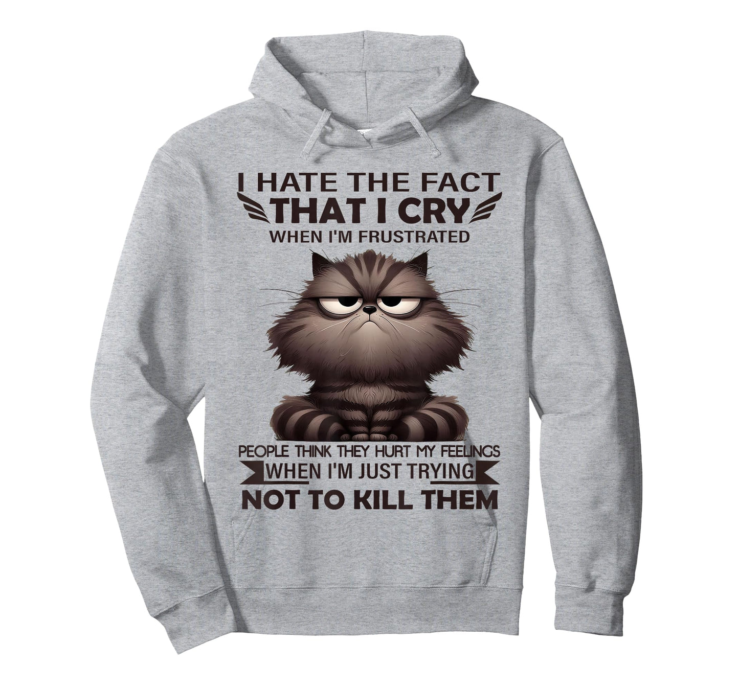 I Hate The Fact That I Cry When I'm Frustrated Funny Cat T-Shirt