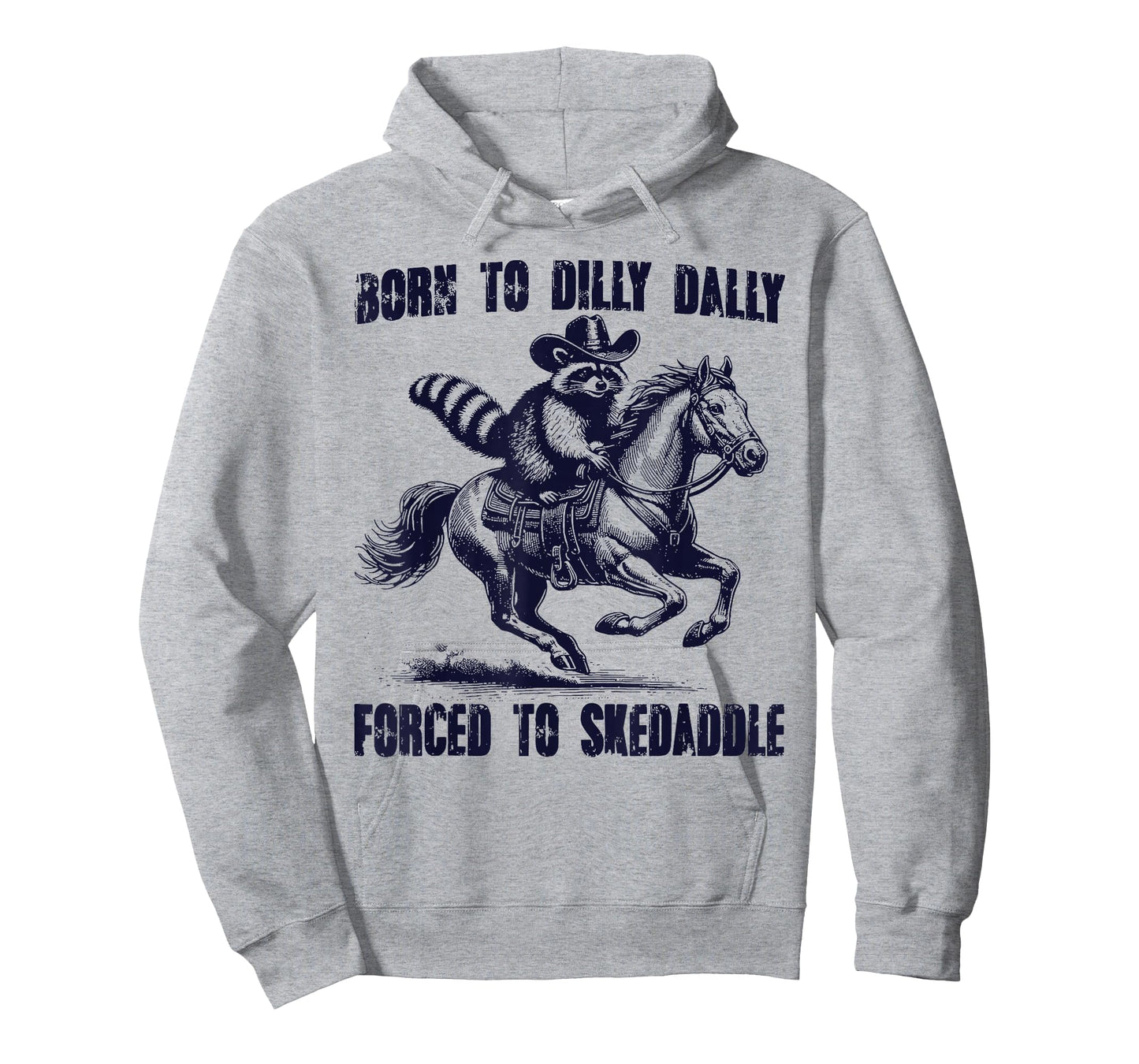 Raccoon Born to Dilly Dally Forced to Skedaddle T-Shirt
