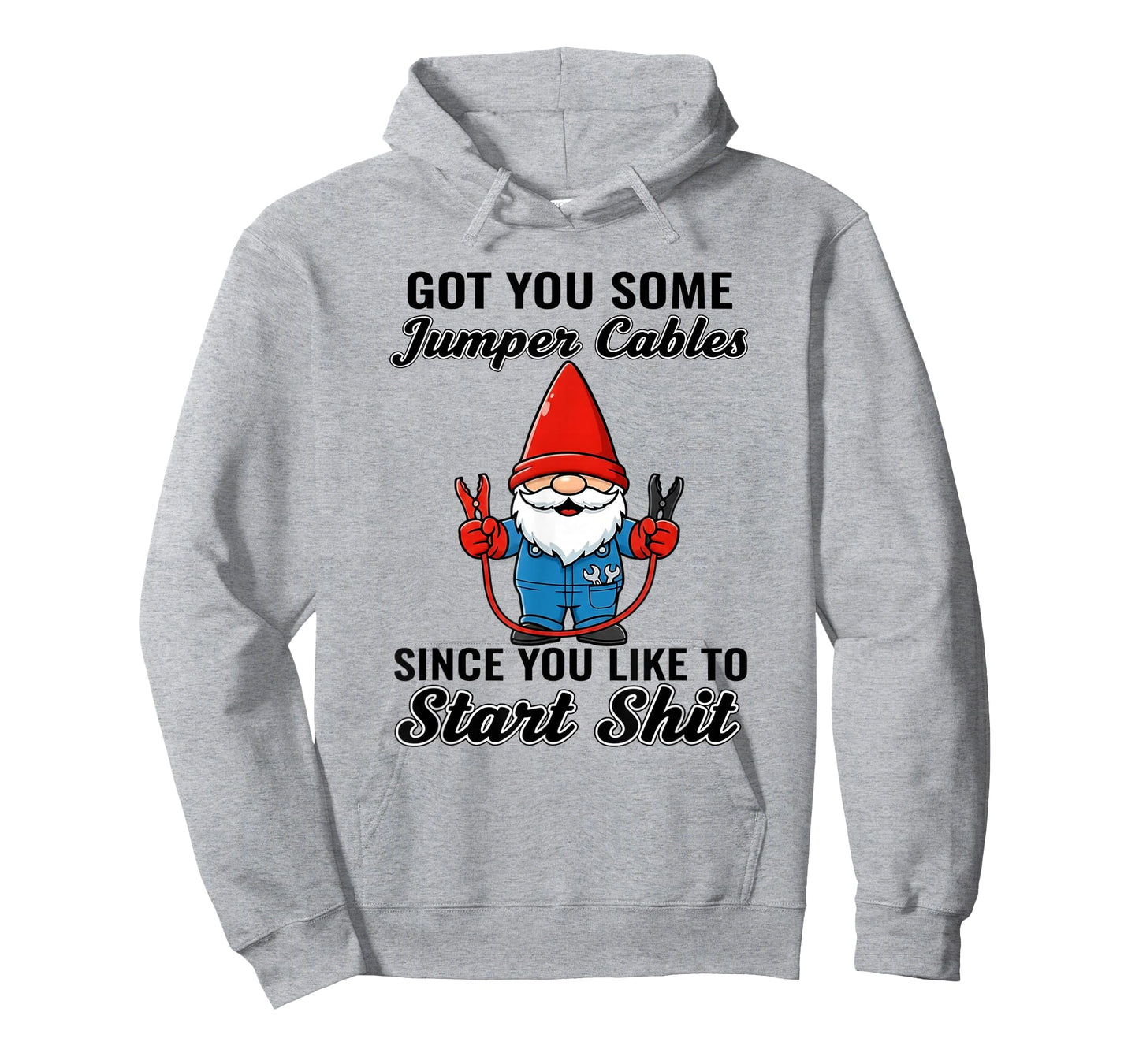 Gnome Got You Some Jumper Cables Since You Like to Start Shi T-Shirt