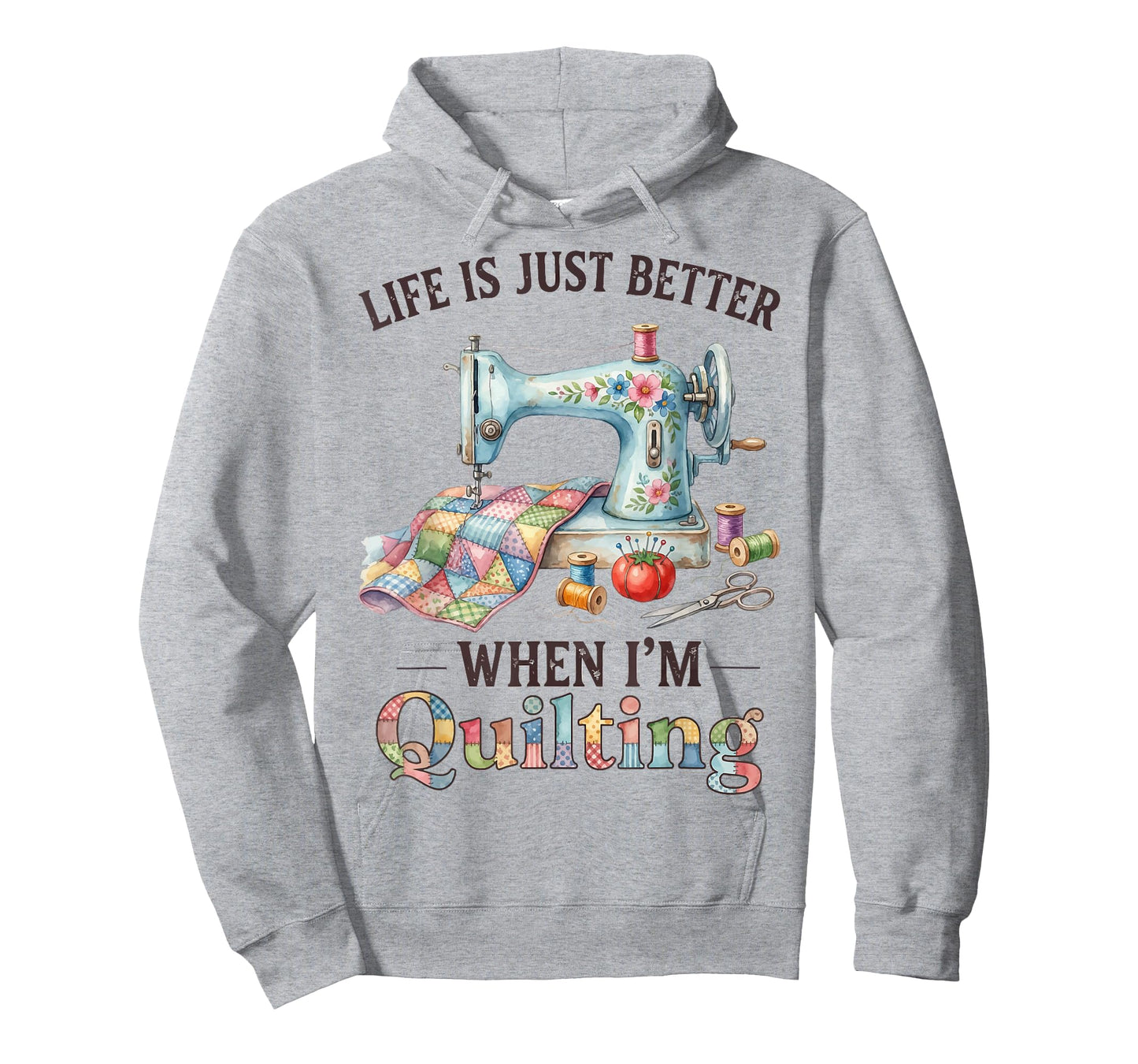 Funny Sewing Art for Women Life Better When Quilting Quilter T-Shirt